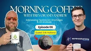 Technician Shortage in Refrigeration + Oil Analysis Explained | Morning Coffee Ep. 6
