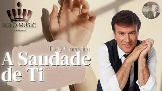 A Saudade De Ti - TONY CARREIRA (Piano @solomusicpedromesquita )