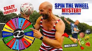 SPIN THE WHEEL FORFEIT FOOTBALL BATTLE - EPIC MYSTERY COMPETITION!