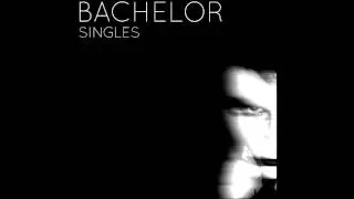 Bachelor - Wie Ich Wie Wir