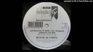 Mystical Units - Positively Evil (The Original)