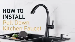How to install a stainless steel pull down kitchen faucet?