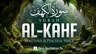 Very calming heart touching recitation of surah Al Kahf (the Cave) for friday | Ep. 07 | سورة الكهف