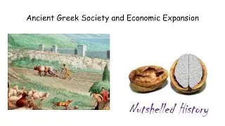 Ancient Greek Society and Economic Expansion - Nutshelled Ancient World History