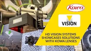 Christoph Garbe of HD Vision Systems Showcases Solutions with Kowa Lenses