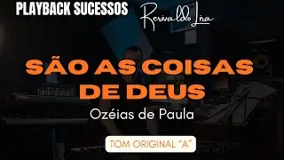 SÃO AS COISAS DE DEUS | playback Ozéias de Paula - Tom Original “A” 🎹✔️