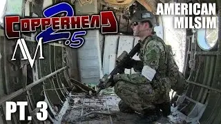 American MilSim Operation Copperhead 2.5 Part 3: MattTheMusketeer & a Minigun - USAirsoft