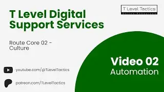 02 Automation - Route Core 02 Culture - T Level Digital Support Services