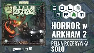 Horror w Arkham | 2 edycja | pełna rozgrywka solo | gameplay 51