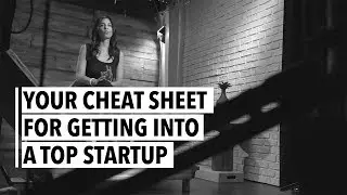 Anu Duggal Your Cheat Sheet For Getting Into A Top Startup