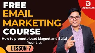 Lesson-7 - How to promote Lead Magnet and Build Your List - Free Email Marketing Course