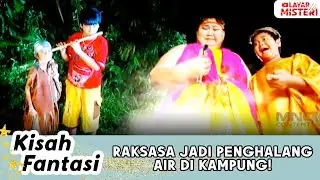 RAKSASA TUTUP AKSES AIR MENGALIR DI KAMPUNG | KISAH FANTASI