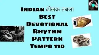 Indian Best Devotional Rhythm Track | Dholak Tabla | Tempo 110 |