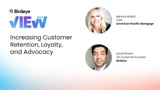 Birdeye View 2023 - Increasing Customer Retention Loyalty and Advocacy