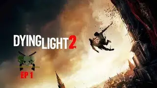Dying Light 2 -  First Look and Playthrough - The Zombie Apocalypse in a New Open World !!