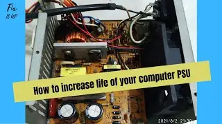 How to increase life of your computer PSU| FixItUp