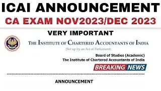 Breaking | CA Exam November/December 2023 Important Announcement By ICAI | Foundation, Inter& Final