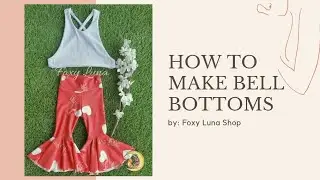 How To Make Baby Bell Bottoms (Sewing Tutorial)