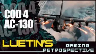 Luetin's Gaming Retrospective: Call of Duty 4 the AC-130