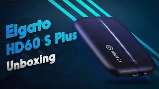 Elgato HD60 S Plus Unboxing - Best Capture Card for PC Gamers?