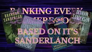 Ranking Every Cosmere Book Based On It's Sanderlanch