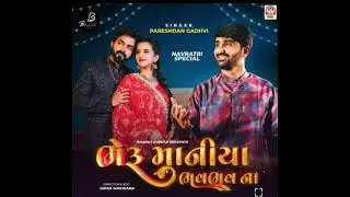 Bheru Maniya Bhav Bhav Na &middot; Pareshdan Gadhvi &middot; Ravi &middot; Bhavik &middot; Ravi &middot; Bhavik &middot; Shaktidan Charan...