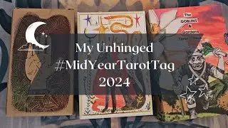 My Unhinged #MidYearTarotTag 2024 VR to @chaneldays