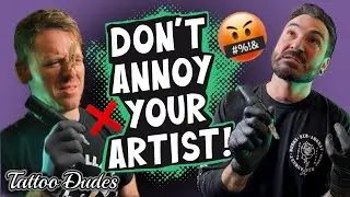 Most Annoying Tattoo Client Behaviors; Top 5 Things NOT To Do at your Tattoo Appointment