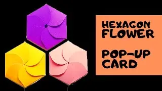 How to Make Hexagon Flower Popup Card