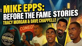 &ldquo;Mike Epps tell  before-the-fame stories about Tracy Morgan and Dave Chappelle.&rdquo; #animated 