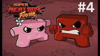 This Boss Battle is actually Difficult - Super Meat Boy Forever - Gameplay & Walkthrough Pt. 4