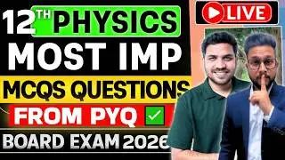 LIVE🔴12TH PHYSICS MOST IMP MCQS QUESTIONS FROM PYQS FOR BOARD EXAM 2026 | JR COLLEGE |