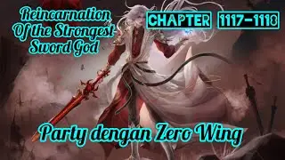 Party dengan Zero Wing  || Novel RSSG || Chapter 1117 - 1118