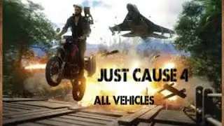 JUST CAUSE 4 ALL VEHICLES