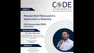 Platelet Rich Fibrin and it'sApplication in Dentistry. Dr. Jerry Mammen (BDS Batch 2003)