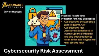 Actionable Security: Cybersecurity Risk Assessments that don&rsquo;t suck