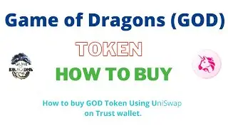 How to Buy Game of Dragons Token (GOD) Using UniSwap On Trust Wallet