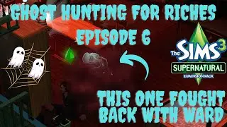 Sims 3: Ghost Hunting for Riches with Ward Weaver - Episode 6 #sims3