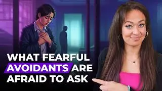 The Quiet Need Behind the Fear | What Fearful Avoidants Crave Most