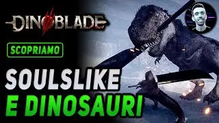 SOULSLIKE E DINOSAURI | DINOBLADE Gameplay ITA Demo
