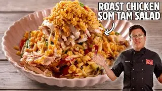 Leftover Roast Chicken? Make This Thai Som Tam-Inspired Salad in 15 Minutes!