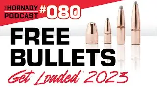 Ep. 080 - FREE BULLETS | Get Loaded 2023 |
