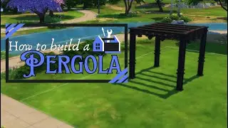How to Build a Pergola | Sims 4