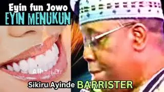 Eyin fun Jowo | Dr. Sikiru Ayinde Barrister