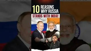 10 Big Reasons Behind Russia&rsquo;s Long-Standing Trust in India