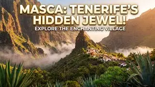 Masca: The Most BEAUTIFUL Village in Tenerife /BG subs/ (4K)