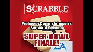 SCRABBLE SUPER BOWL! A Bingo-Filled Crazy Finale! Game 30 of 30.
