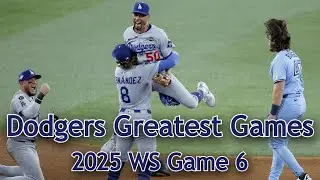 Greatest Games in Dodgers History - 2025 WS Game 6 - LAD @ TOR
