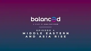 BALANCED, Roberta Mariani meets Varia Dellalian and Indra Kantono on Middle Eastern and Asia Rise