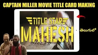 How To Make CAPTAIN MILLER Movie Title Card || In Telugu || Technology In Telugu 2.0